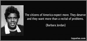 The citizens of America expect more. They deserve and they want more ...