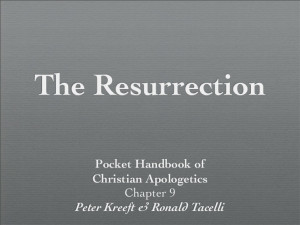 Kreeft Chapter 9 The Resurrection of Jesus Christ part2