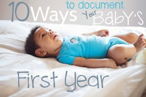 10-ways-to-document-babys-first-year