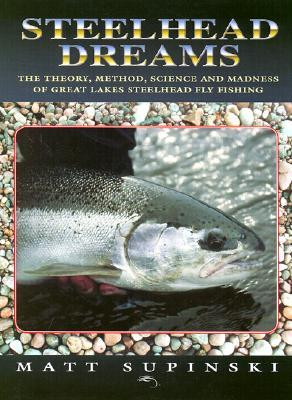 Method Science And Madness Great Lakes Steelhead Fly Fishing