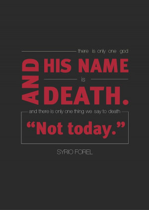 ... one thing we say to death, 