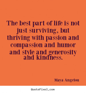 ... and compassion and humor and style and generosity and kindness