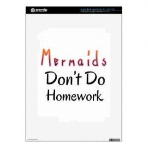 Mermaids Don't Do Homework Quote Skin For iPad 3