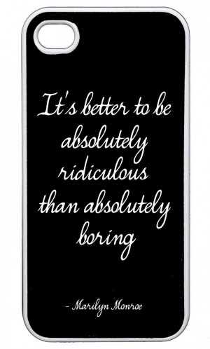 Be Ridiculous Marilyn Monroe Quote iPhone 5 Case
