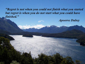 ... you do not start what you could have finished” ~ Inspirational Quote