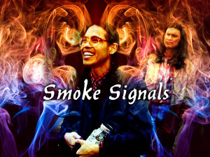 Smoke Signals Movie Smoke signals by dj-glass