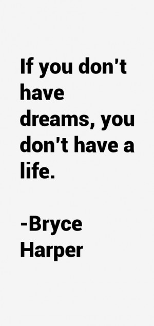 Bryce Harper Quotes & Sayings