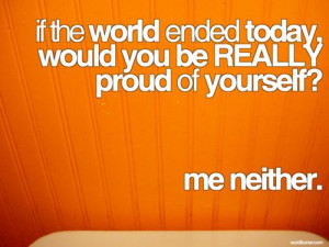 Proud of yourself