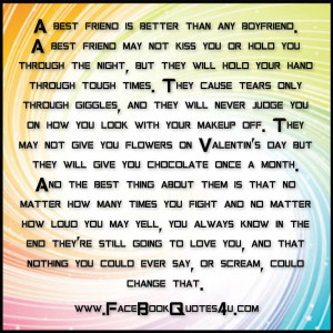 best friend is better than any boyfriend. A best friend
