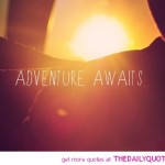 adventure-awaits-quote-happy-quotes-saying-pics-pictures-images ...