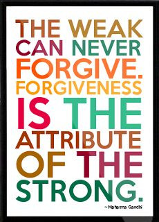 Learning to Embrace Forgiveness #forgiveness #quote #gandhi