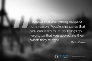 believe that everything happens for a reason. People change so that ...