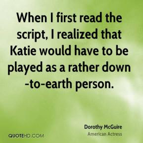 When I first read the script, I realized that Katie would have to be ...