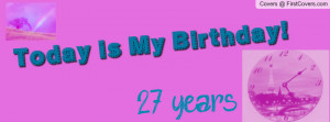 27th Birthday Profile Facebook Covers