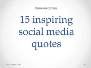 15 inspiring social media quotes
