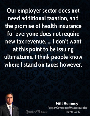 Our employer sector does not need additional taxation, and the promise ...