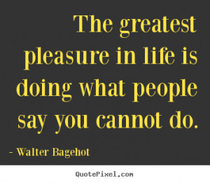 ... walter bagehot more life quotes success quotes inspirational quotes