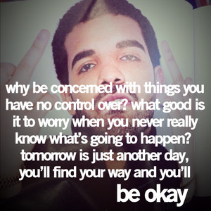 Drake Quotes, Kid Cudi Quotes, Wiz Khalifa Quotes
