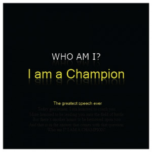 Who am I? I am a Champion!