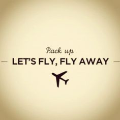 fly #away #PackUp #aviation #airplane #plane #quote #quotes ...
