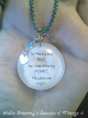 Son Quote Necklace. So there's this BOY, he kinda stole my HEART, he ...