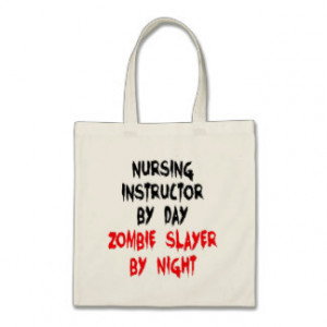 Zombie Slayer Nursing Instructor Canvas Bags