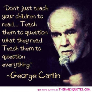 ... children-question-everything-george-carlin-quotes-sayings-pictures.jpg