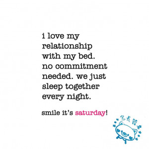 love my relationship with my bed. saturday quote | niceandnesty.com