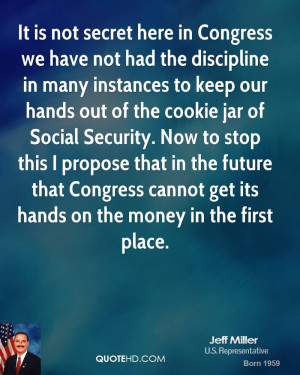 It is not secret here in Congress we have not had the discipline in ...