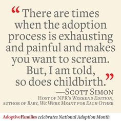 ... adopted and it's not easy for the child or adoptive parents but it