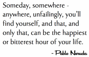 Pablo Neruda quote in Quotes & other things