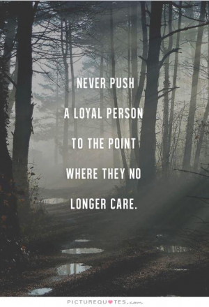 Loyalty Quotes Relationship Advice Quotes