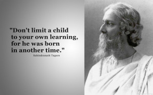 ... Tagore, Rabindranath Tagore Quotes, Limit Quotes, Child Quotes, Quotes