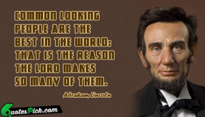 Common Looking People Quote by Abraham Lincoln @ Quotespick.com