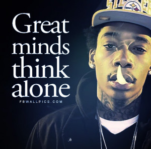 Wiz Khalifa Great Minds Quote Picture