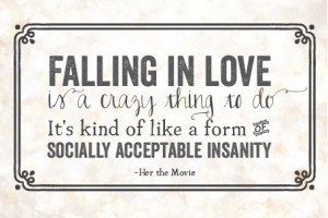 Quote of the Day {Falling in love is Crazy}