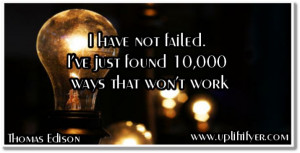 ... Quotes - Thomas Edison http://www.upliftifyer.com/inspirational_quotes