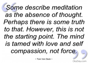 some describe meditation as the absence of