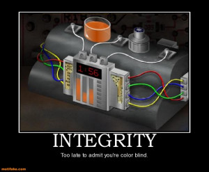 INTEGRITY - Too late to admit you're color blind. demotivational ...