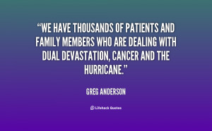 ... who are dealing with dual devastation, cancer and the hurricane