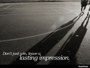 quotivee_1024x768_0016_Don’t just win, leave a lasting impression.