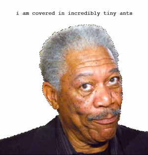 Morgan Freeman covered in ants