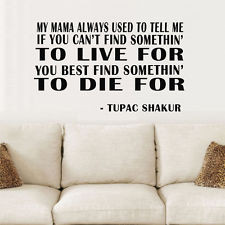 Tupac celebrity icon vinyl wall quote 'If you can't find something to ...