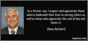 As a former cop, I respect and appreciate those who've dedicated their ...