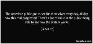 The American public got to see for themselves every day, all day, how ...