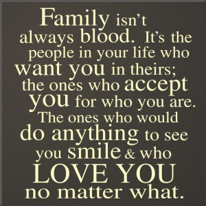 family isnt always blood its the people your life who want you quoteko ...