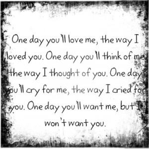 cute, love, one day, pretty, quote, quotes, regret, truth