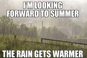 looking forward to summer the rain gets warmer