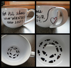 DIY Sharpie mug. I love this quote:)
