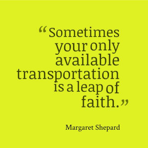 ... is a leap of faith margaret shepard # writing # inspiration # quotes
